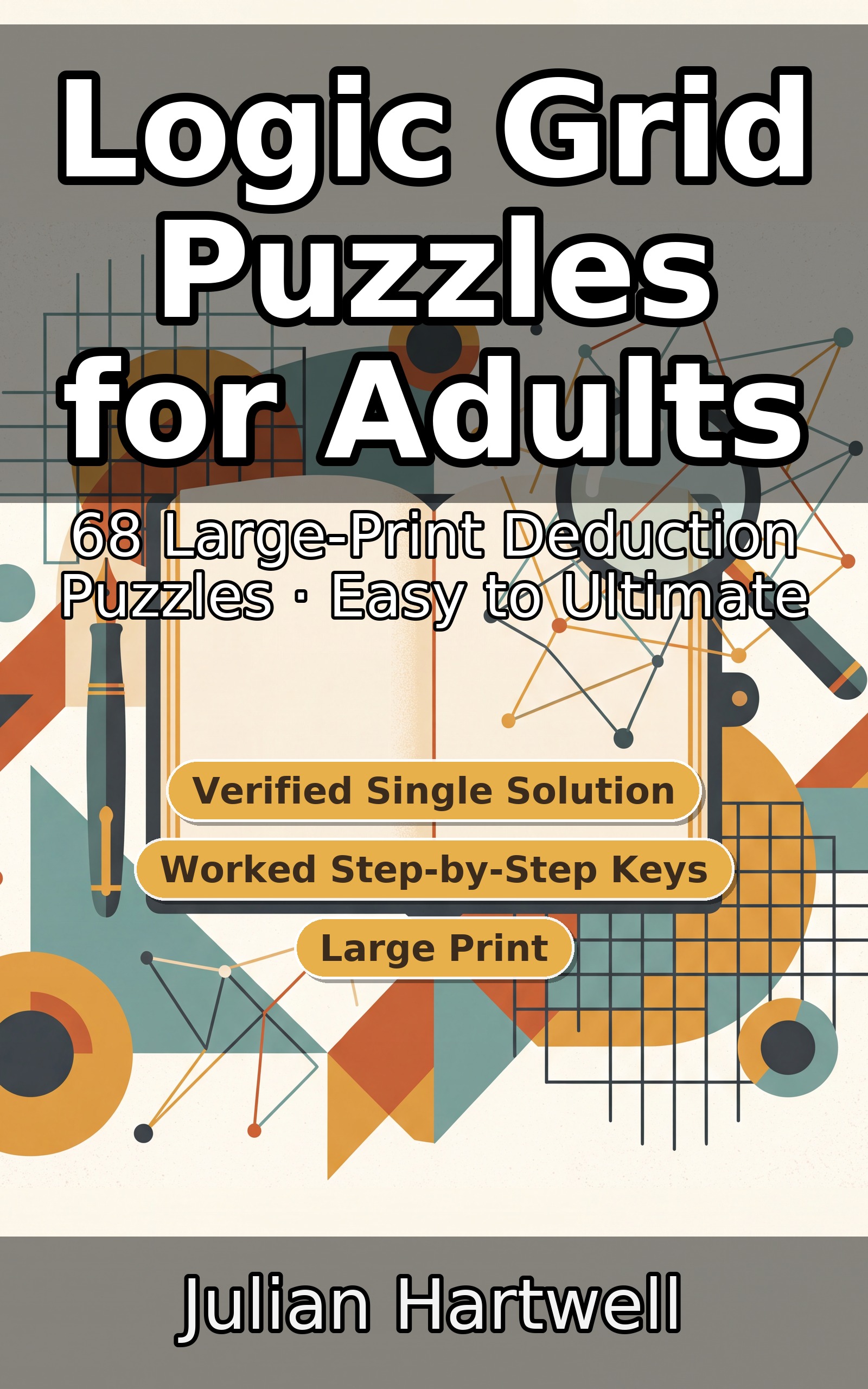 Cover of Logic Grid Puzzles for Adults
